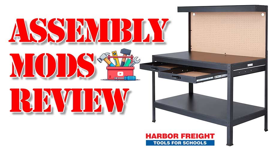 Harbor Freight Workbench Assembly Mods Review
